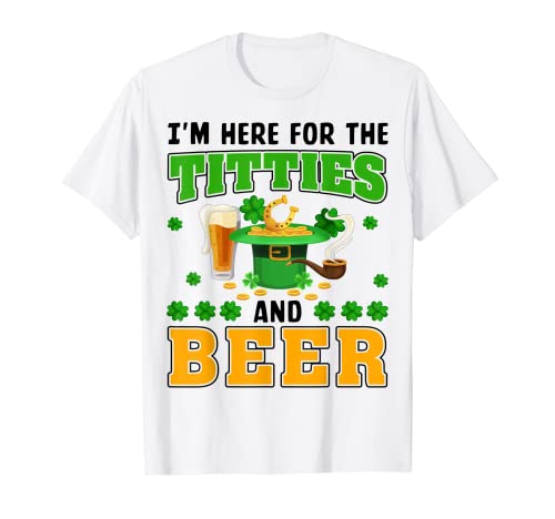 Estoy aquí para las tetas y cerveza bebiendo día de San Patricio Camiseta