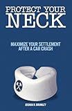 Protect Your Neck: Maximize Your Settlement after a Car Crash
