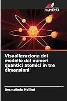 Visualizzazione del modello dei numeri quantici atomici in tre dimensioni 6209281931 Book Cover