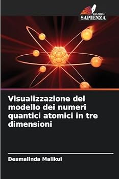 Paperback Visualizzazione del modello dei numeri quantici atomici in tre dimensioni [Italian] Book