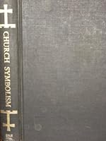 Church Symbolism. Revised B0050AFW7Q Book Cover