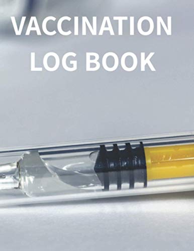 Vaccination Log Book: Easily record all the information for vaccine campaign: Date, Name, Contact Number, Shots, Signature...Register with 8.5 x 11 inches size cover design