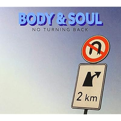 Body & Soul - No Turning Back