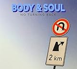 Body & Soul - No Turning Back
