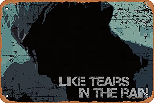 NIUMOWANG Metal Sign - Like Tears in The Rain - Inspired by Bladerunner Tin Poster 12 X 8 Inches