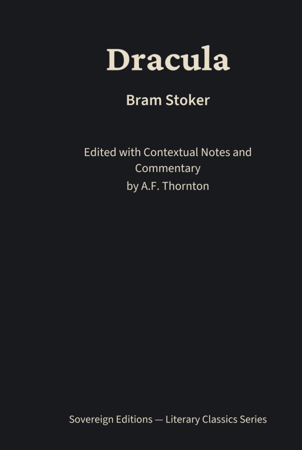 Dracula: Literary Classics Series – Annotated Sovereign Edition