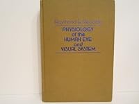 Physiology of the Human Eye and Visual System 0061422355 Book Cover