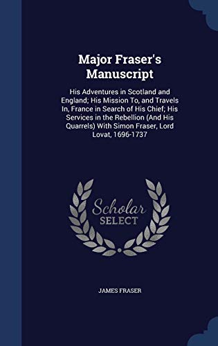 Major Fraser's Manuscript: His Adventures in Sc... 1296926095 Book Cover