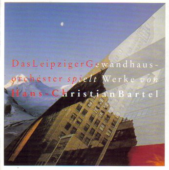 Das Leipziger Gewandhaus Orchester Spielt Werke von Hans-Christian Bartel