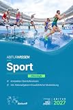 Abitur Sport: kompaktes Oberstufenwissen inklusive originalgetreuer Abituraufgaben