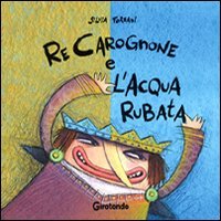 Re Carognone e l'acqua rubata Re Carognone e l'acqua rubata
