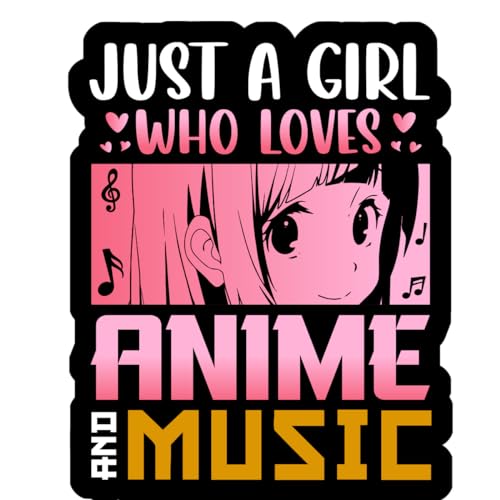 Just a girl who loves anime and music sticker (black)