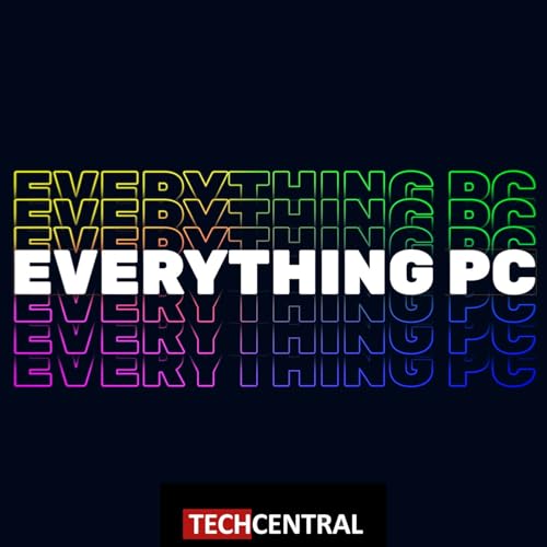 Everything PC Podcast Por TechCentral arte de portada