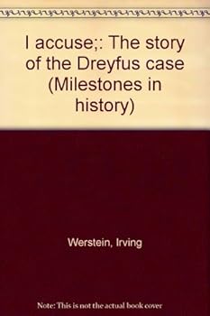 I accuse;: The story of the Dreyfus case