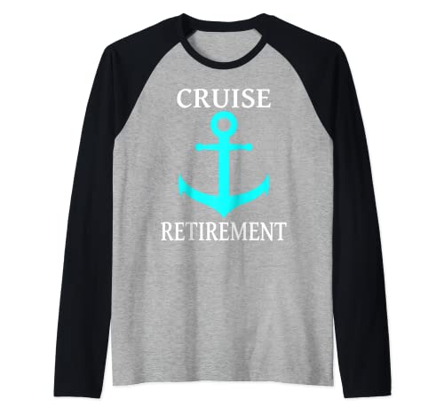 Hombre Cruise Retirement For Retired Cruiser Funny Cruise Lover Camiseta Manga Raglan
