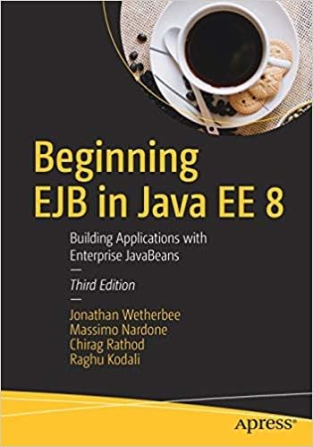 BEGINNING EJB IN JAVA EE 8: BUILDING APPLICATIONS WITH ENTERPRISE ...