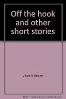 Off the hook and other short stories B0006XL6PE Book Cover