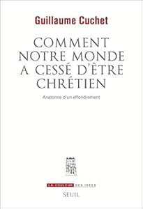 Book's Cover of Comment notre monde a cessé d'être chrétien