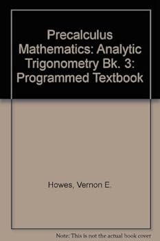 Paperback Precalculus Mathematics: Analytic Trigonometry Bk. 3: Programmed Textbook Book