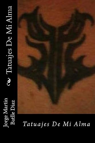 Tatuajes De Mi Alma: Tatuajes De Mi Alma (Spanish Edition)