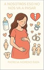 A nosotros eso no nos va a pasar: La vida en pareja después de la maternidad