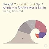 kallweit  Händel: Concerti Grossi, Op.3