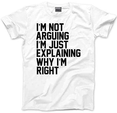 HotScamp Funny T-Shirt I'm Not Arguing I'm Just Explaining Why I'm Right Youth and Men's Unisex T-Shirt - Funny Moody Teen Grumpy Old White 9-11 Years