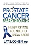 Prostate Cancer Breakthroughs: The New Options You Need to Know About