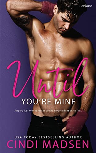Until You're Mine (Fighting for Her)