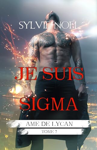 Je suis le Sigma (Ame de Lycan t. 7)