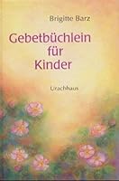 Gebetbüchlein für Kinder 3825172732 Book Cover