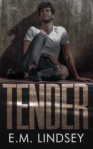 Tender (The Beginning Of Always Book 4)