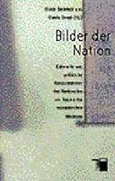 Bilder Der Nation: Kulturelle Und Politische Konstruktionen Des Nationalen Am Beginn Der Europaischen Moderne 3930908409 Book Cover