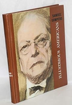 Hardcover Samuel Gompers, (Illustrious Americans) Book