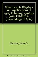 Stereoscopic Displays and Applications II: 25-27 February, 1991 San Jose, California (Proceedings of Spie) 0819405566 Book Cover