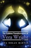 The Sublime Transformation of Vera Wright: A tender tale about the saint next door