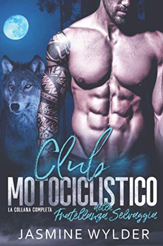 Club Motociclistico della Fratellanza Selvaggia: La Collana Completa