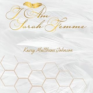 I Am Sarah Femme Audiobook By Kasey Matthews Johnson cover art