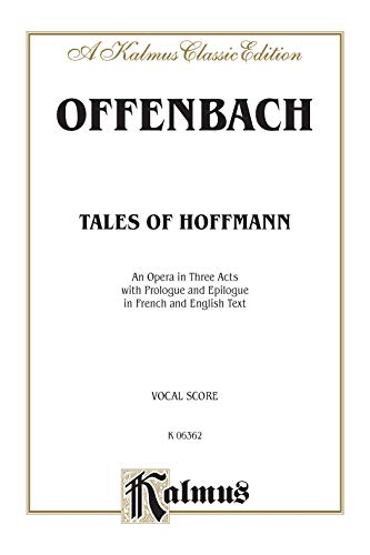 The Tales Of Hoffmann: French, English Language Edition, Vocal Score (Kalmus Edition) (French Edition) #TOP28