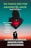  No pague más por amarres de amor: Hagalo usted mismo