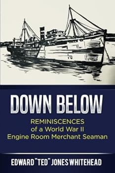 Paperback Down Below: Reminiscences of a World War II Engine Room Merchant Seaman Book