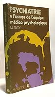 Psychiatrie a l usage de l equipe medico psychologique 2225465207 Book Cover