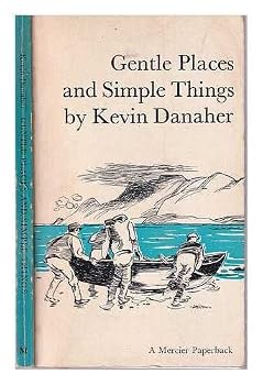 Paperback Gentle places and simple things / by Kevin Danaher Book