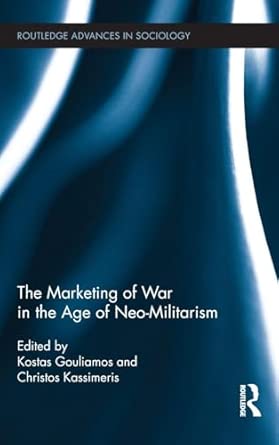 The Marketing of War in the Age of Neo-Militarism: 59-Wow! eBook