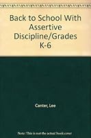 Back to School With Assertive Discipline/Grades K-6 0939007312 Book Cover