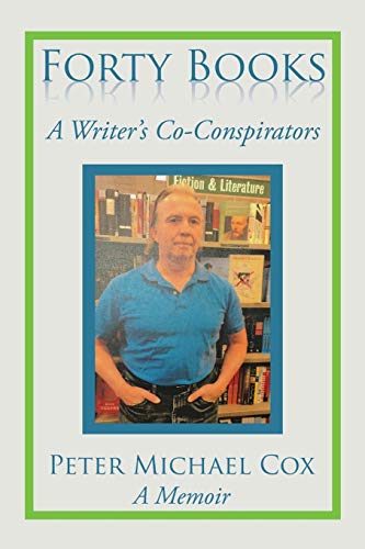 Forty Books: A Writer's Co-Conspirators 1503563235 Book Cover
