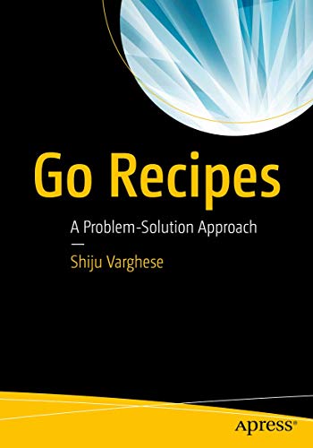 Go Recipes: A Problem-solution Approach view 2