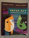 Inter-Act: Using Interpersonal Communication Skills (Wadsworth Series in Speech Communication)