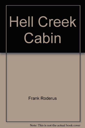 Hell Creek Cabin 0441327346 Book Cover