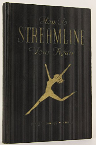 How to streamline your figure B007Q9D1NG Book Cover